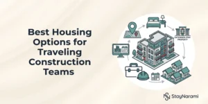 Traveling construction team in furnished workforce housing.